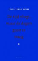De tijd vliegt, maar de dagen gaan te traag