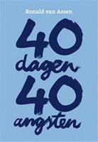 40 dagen, 40 angsten