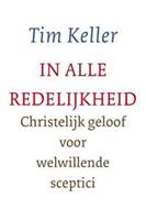 In alle redelijkheid - T. Keller