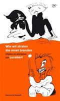 Wie wil stralen die moet branden