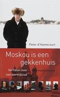 Moskou is een gekkenhuis