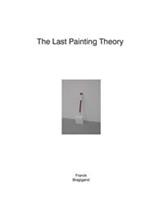 The last painting theory | Franck Bragigand