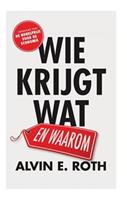 Wie krijgt wat - en waarom