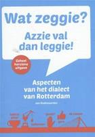 Wat zeggie? Azzie val dan leggie!