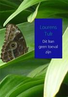 Dit kan geen toeval zijn - Lourens Tuk