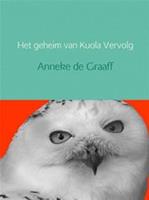 Het geheim van Kuola - Anneke de Graaff