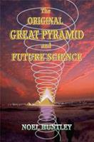 The original great pyramid and future science