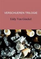 Verschueren trilogie - Eddy Van Ginckel