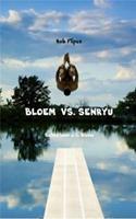 Bloem vs. Senryu