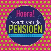 Hoera geniet van je pensioen