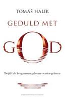 Geduld met God - Tomas Halik