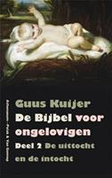 De Bijbel voor ongelovigen 2 De uittocht en de intocht Exodus, Jozua, Rechters - Guus Kuijer