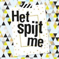 Het spijt me