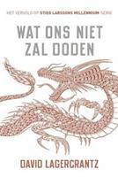 Wat ons niet zal doden