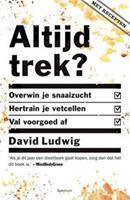 Altijd trek?