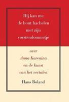 Hij kan me de bout hachelen met zijn vorstendommetje - Hans Boland