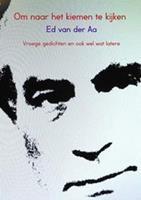 Om naar het kiemen te kijken - Ed van der Aa