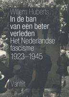 In de ban van een beter verleden - Willem Huberts