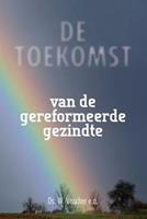 De toekomst van de gereformeerde gezindte