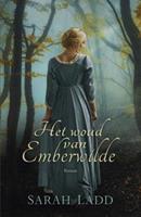 Het woud van Emberwilde - Sarah E. Ladd