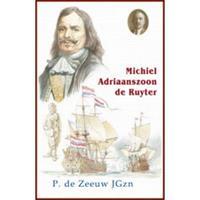 Historische reeks: Michiel Adriaanszoon De Ruyter - P. de Zeeuw JGzn