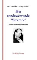 Het rondzwervendeVreemde' - Sigizmoend Krzizjanovski