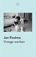 Vroege werken - Jan Postma