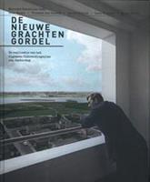 De nieuwe grachtengordel - Marinke Steenhuis, Paul Meurs, Vincent van Rossem, e.a.