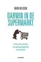Darwin in de supermarkt - Mark Nelissen