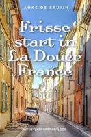 Frisse start in La Douce France - Anke de Bruijn