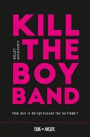 Kill the Boy Band