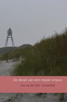 De dood van een mooie vrouw - Lies van der Wal - Oosterhoff