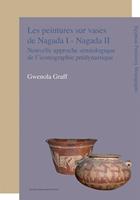 Les peintures sur vases de Nagada I - Nagada II - Gwenola Graff - ebook