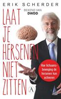 Laat je hersenen niet zitten - Erik Scherder