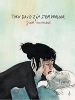 Toen David zijn stem verloor - Judith Vanistendael