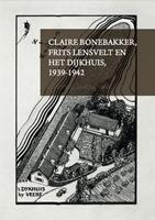 Claire Bonebakker, Frits Lensvelt en het dijkhuis, 1939-1945