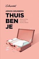 Thuis ben je - Arnon Grunberg