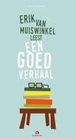 Erik van Muiswinkel leest Een goed verhaal