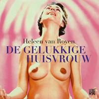 Heleen van Royen De gelukkige huisvrouw
