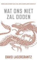 David Lagercrantz Millennium deel 4: Wat ons niet zal doden