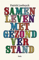 Samenleven met gezond verstand - Patrick Loobuyck