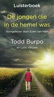 Todd Burpo De jongen die in de hemel was