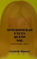 Spiekboekje Excel Query SQL - Fredrik Hamer