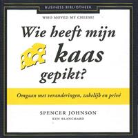 Spencer Johnson Wie heeft mijn kaas gepikt?