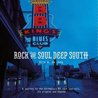 Rock and soul deep south - Dirk W. de Jong