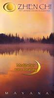 Mayana Zhen Chi - Meditaties voor healing