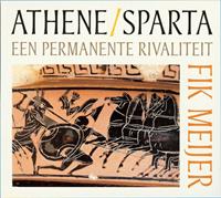 Fik Meijer Athene / Sparta - Een permanente rivaliteit