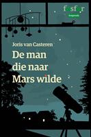 Joris van Casteren De man die naar Mars wilde