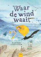 Waar de wind waait. Heijnis, Brenda, Hardcover