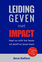 Leidinggeven met impact - Bene Bailleul